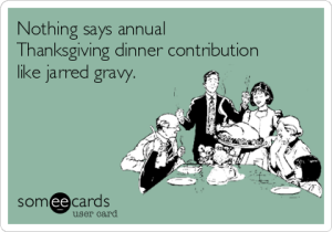 nothing-says-annual-thanksgiving-dinner-contribution-like-jarred-gravy-cff48